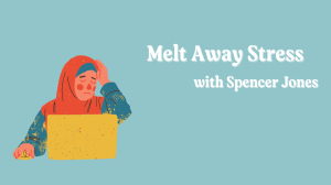 Melt Away Stress (with text)